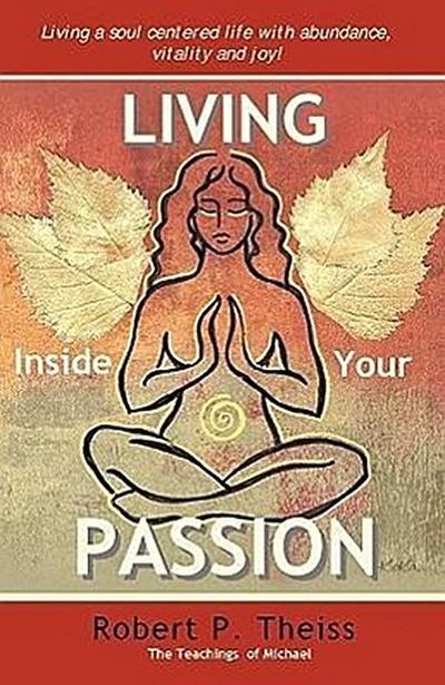 Living Inside Your Passion