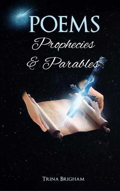 Poems, Prophecies and Parables