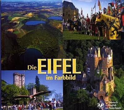 Erlebnisreise durch die wildromantische Eifel: Mit dem Eifelsteig. Deutsch-Englisch-Niederländisch