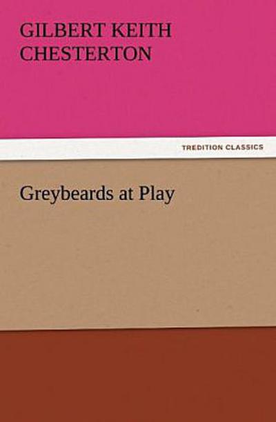 Greybeards at Play