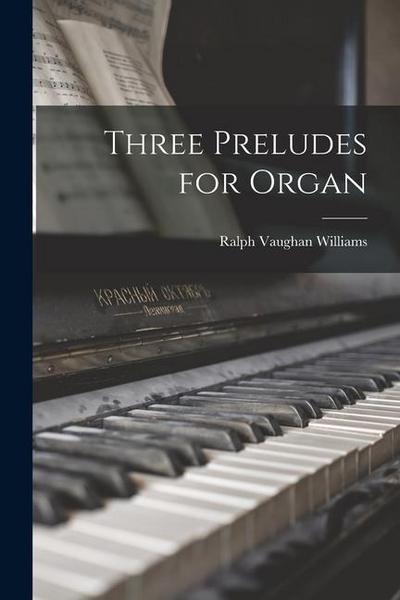 Three Preludes for Organ