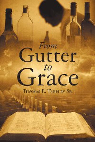 From Gutter to Grace