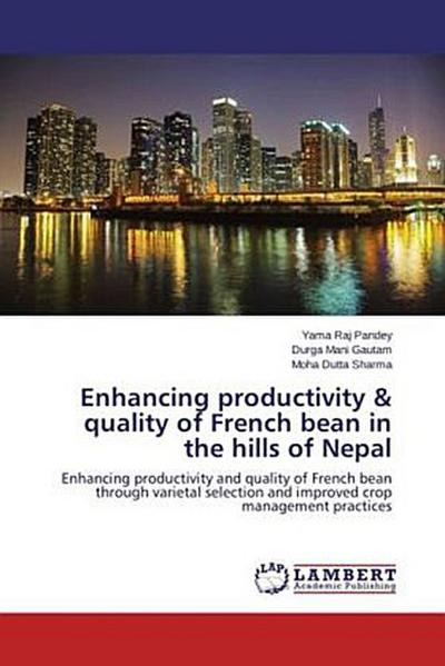 Enhancing productivity & quality of French bean in the hills of Nepal
