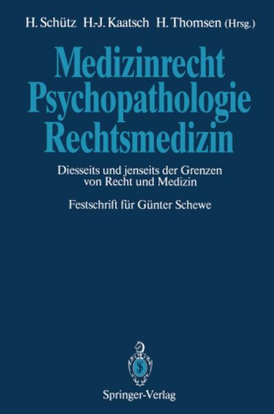Medizinrecht - Psychopathologie - Rechtsmedizin