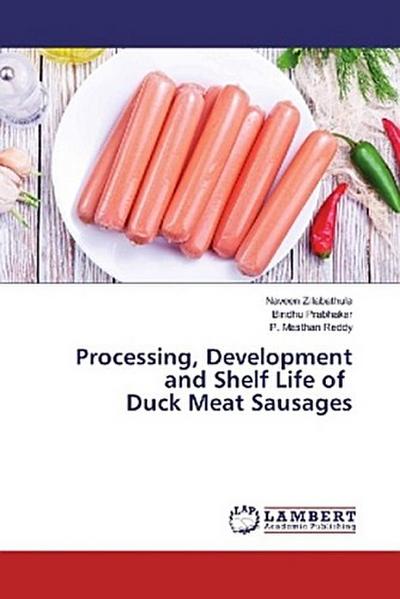 Processing, Development and Shelf Life of Duck Meat Sausages