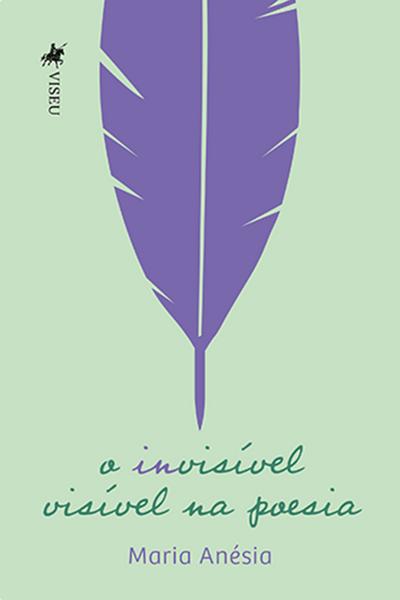 O Invisível Visível Na Poesia