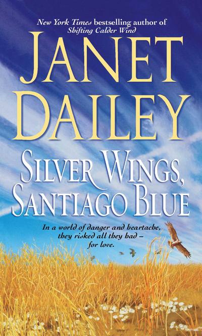 Dailey, J: Silver Wings, Santiago Blue
