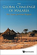 GLOBAL CHALLENGE OF MALARIA, THE