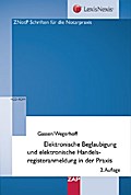 Elektronische Beglaubigung und elektronische Handelsregisteranmeldung in der Praxis