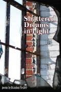 Shattered Dreams in Light