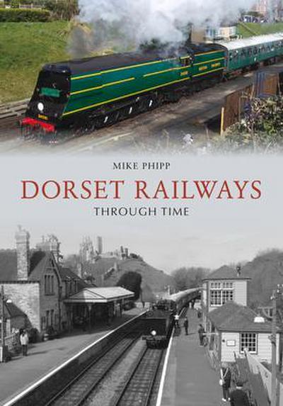 Dorset Railways Through Time