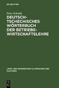Deutsch-tschechisches Wörterbuch der Betriebswirtschaftslehre von Peter Schmidt | Ebook