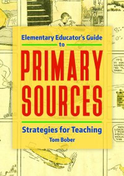 Elementary Educator’s Guide to Primary Sources