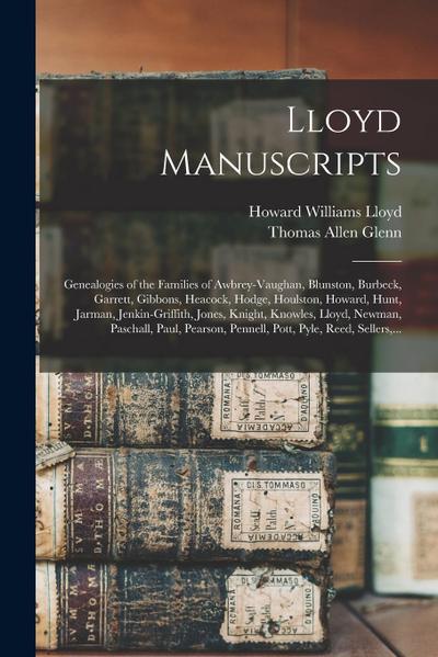 Lloyd Manuscripts: Genealogies of the Families of Awbrey-Vaughan, Blunston, Burbeck, Garrett, Gibbons, Heacock, Hodge, Houlston, Howard