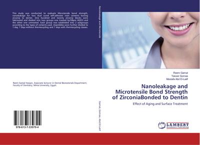 Nanoleakage and Microtensile Bond Strength of ZirconiaBonded to Dentin