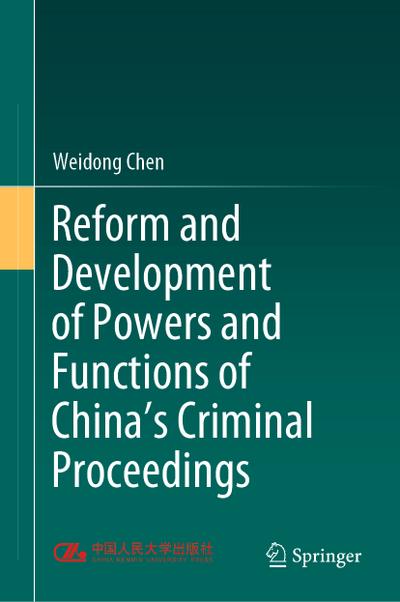 Reform and Development of Powers and Functions of China’s Criminal Proceedings