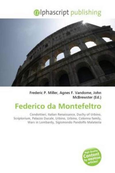Federico da Montefeltro - Frederic P. Miller