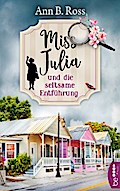 Miss Julia und die seltsame Entführung von Ann B. Ross | Ebook