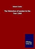 The Visitation of London in the Year 1568