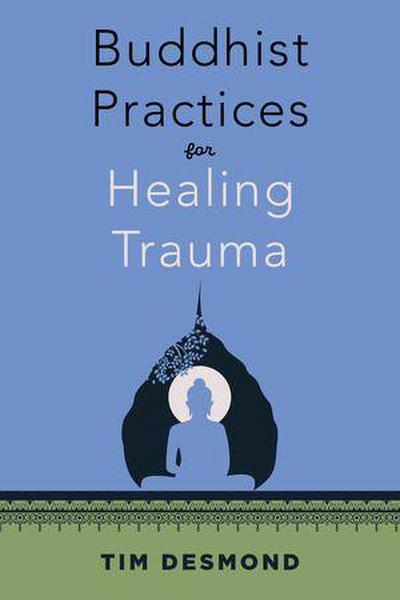 Buddhist Practices for Healing Trauma