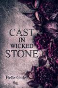 Cast in a Wicked Stone