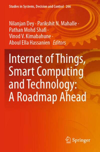 Internet of Things, Smart Computing and Technology: A Roadmap Ahead