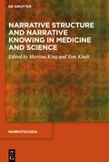 Narrative Structure and Narrative Knowing in Medicine and Science