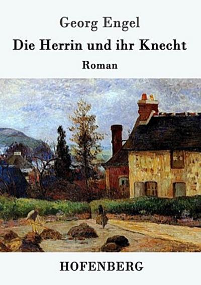 Die Herrin und ihr Knecht