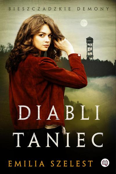 Diabli taniec. Bieszczadzkie demony. Tom 2