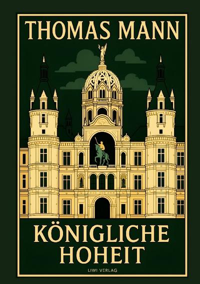 Thomas Mann: Königliche Hoheit. Neuausgabe