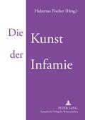 Die Kunst der Infamie