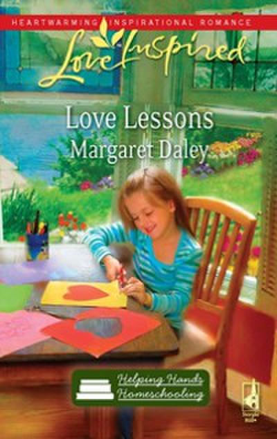 Love Lessons (Mills & Boon Love Inspired) (Helping Hands Homeschooling, Book 1)