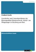 Geschichte und Umweltprobleme der Rüstungsaltlast Munitionswerk "Kiefer"  am Pfingstanger in Herzberg am Harz