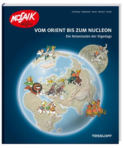 Vom Orient bis zum Nucleon. Die Reiserouten der Digedags