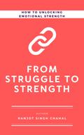 From Struggle to Strength