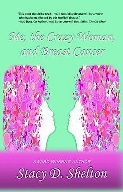 Me, the Crazy Woman, and Breast Cancer