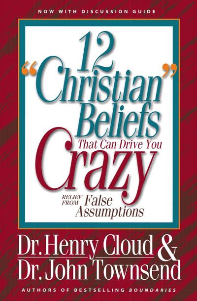 12 ’Christian’ Beliefs That Can Drive You Crazy