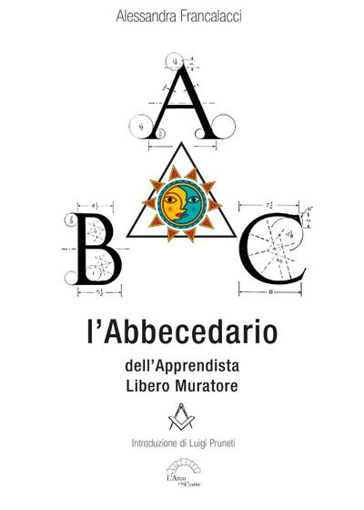 L’ abbecedario dell’apprendista Libero Muratore