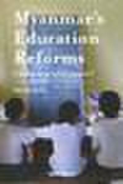 Myanmar’s Education Reforms