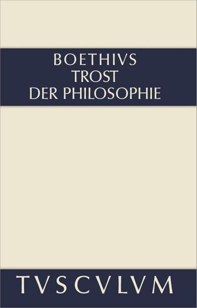 Trost der Philosophie/Consolatio Philosophiae