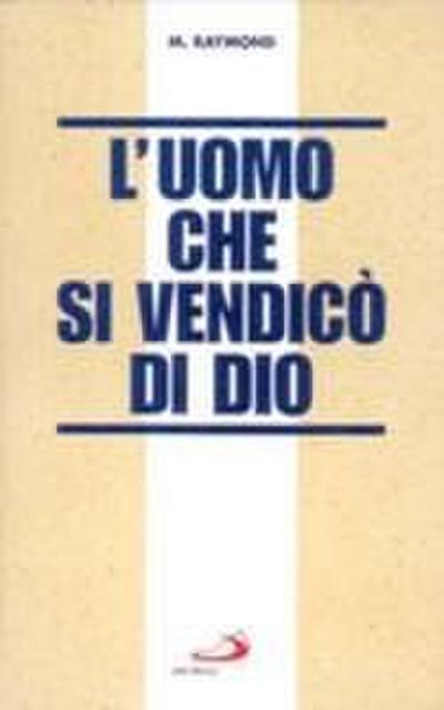 L’ uomo che si vendicò di Dio