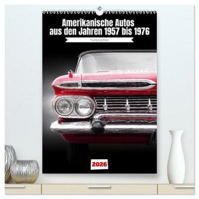 Amerikanische Autos aus den Jahren 1957 bis 1976 Frontansichten (hochwertiger Premium Wandkalender 2026 DIN A2 hoch), Kunstdruck in Hochglanz