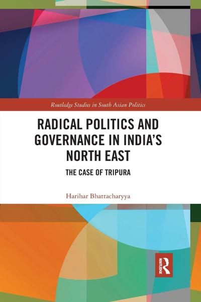 Radical Politics and Governance in India’s North East