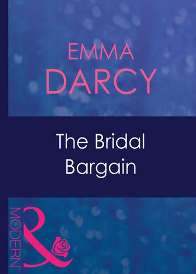 The Bridal Bargain (Mills & Boon Modern) (The Kings of Australia, Book 2)