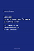Steiners individualisierte Esoterik einst und jetz