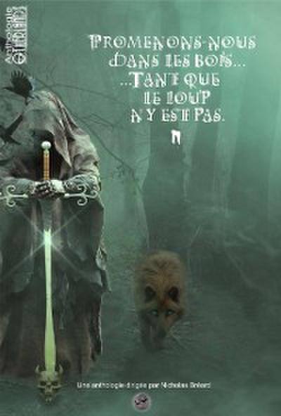 Promenons-nous dans les bois... tant que le loup n’y est pas