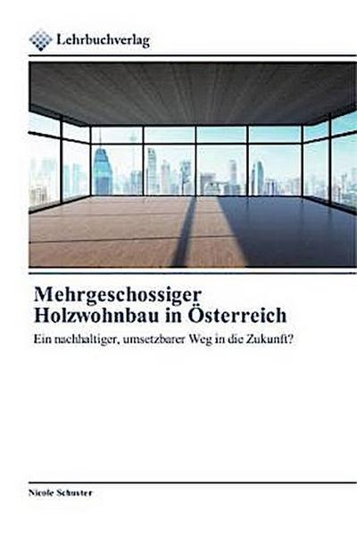 Mehrgeschossiger Holzwohnbau in Österreich