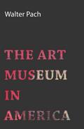 The Art Museum in America