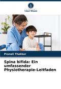 Spina bifida: Ein umfassender Physiotherapie-Leitf