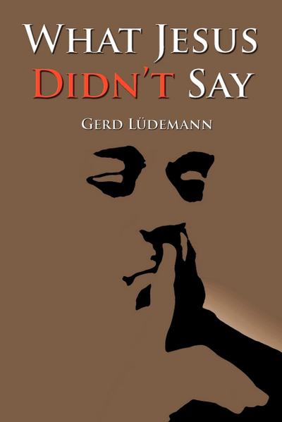 What Jesus Didn’t Say